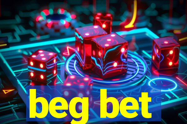 beg bet